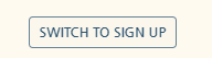 switch to sign up button screenshot