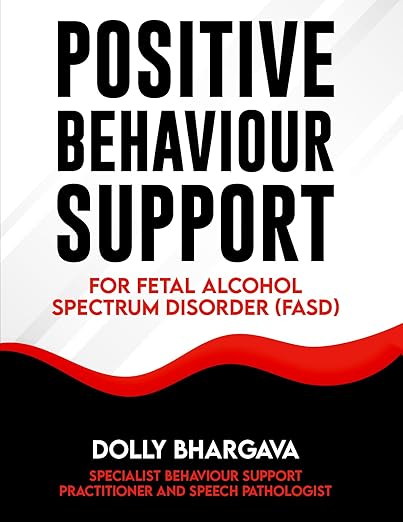 Front cover image for the book: Positive Behaviour Support for Fetal Alcohol Spectrum Disorder